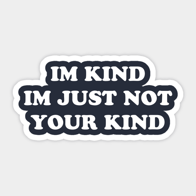 IM KIND Sticker by TheCosmicTradingPost